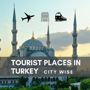 Famous Places in turkey