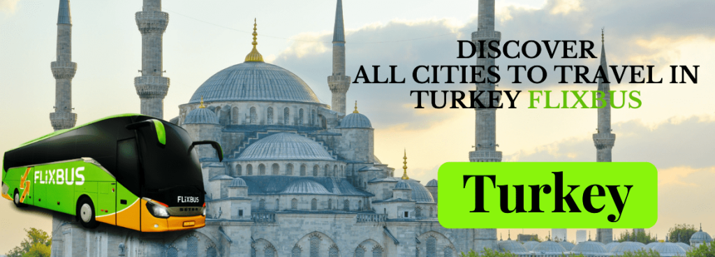 Travel All Cities of Turkey Flixbus